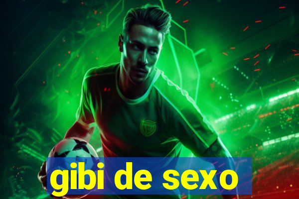 gibi de sexo
