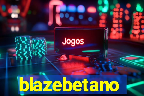 blazebetano