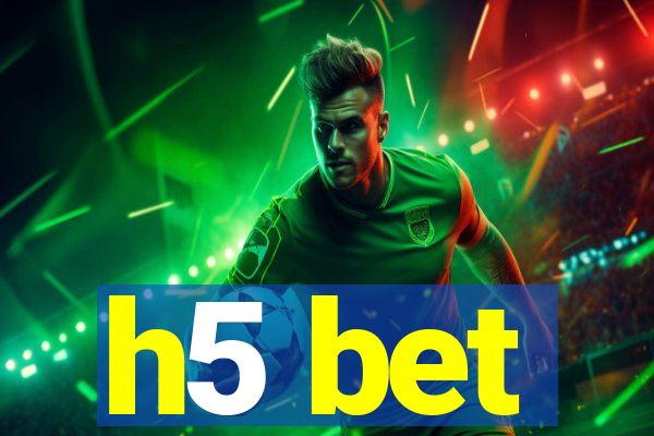 h5 bet