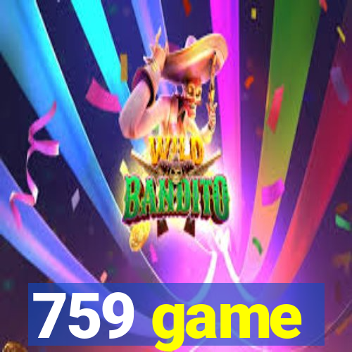 759 game