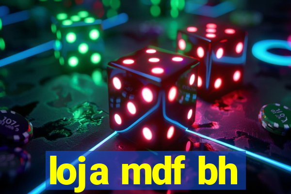 loja mdf bh