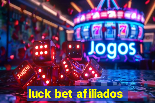 luck bet afiliados