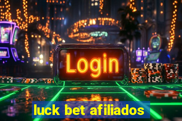 luck bet afiliados