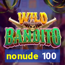 nonude 100