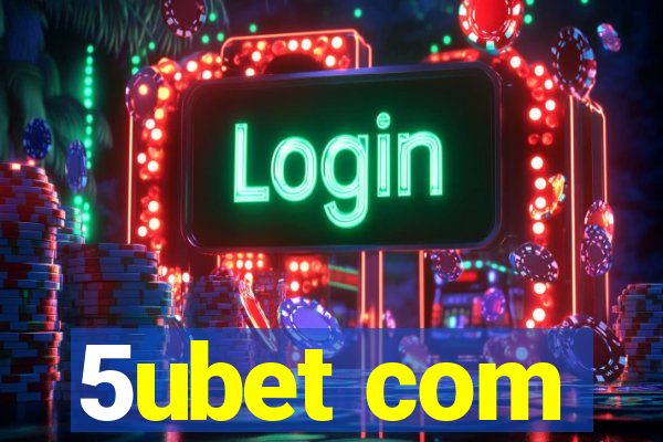 5ubet com