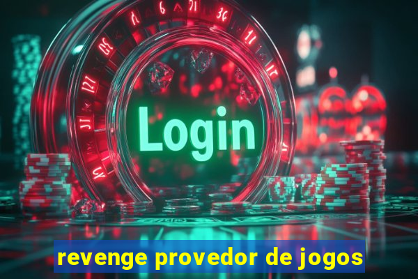revenge provedor de jogos