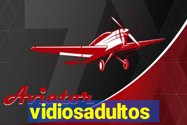 vidiosadultos