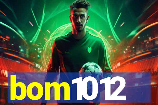 bom1012
