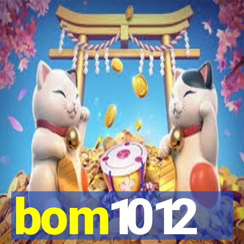 bom1012