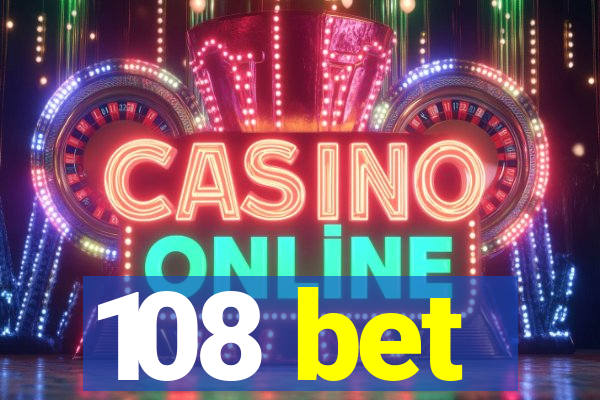 108 bet