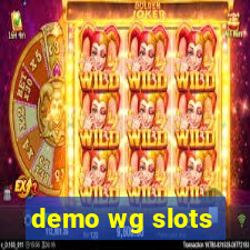 demo wg slots