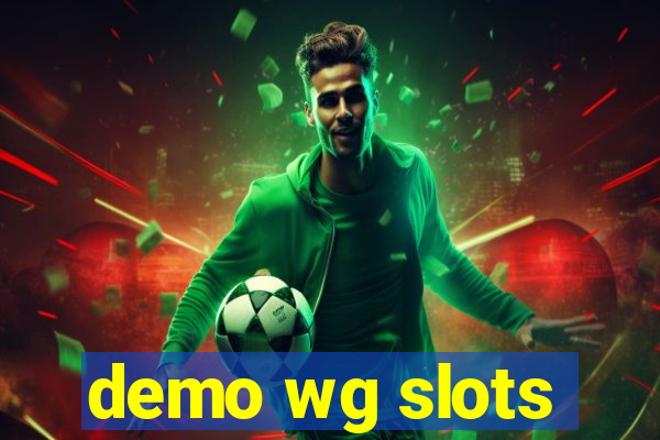 demo wg slots