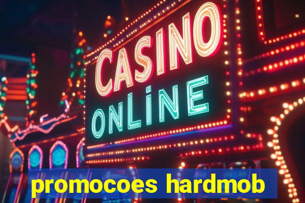 promocoes hardmob
