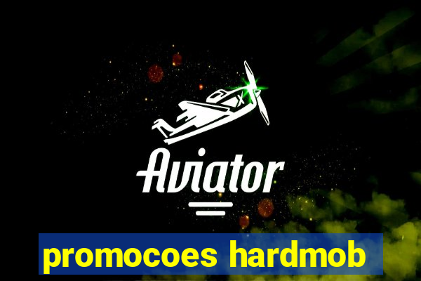promocoes hardmob
