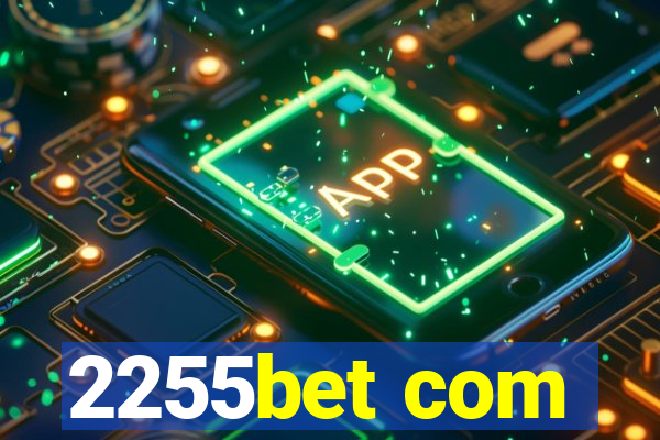 2255bet com