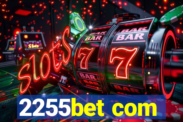 2255bet com
