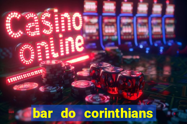 bar do corinthians em fortaleza