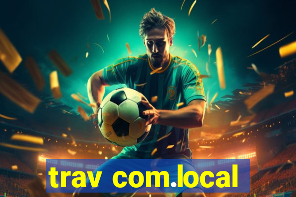 trav com.local