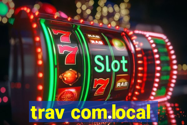 trav com.local