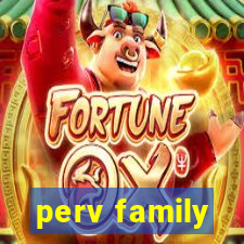perv family