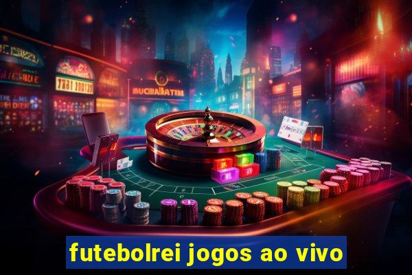 futebolrei jogos ao vivo