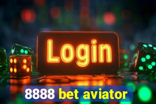 8888 bet aviator
