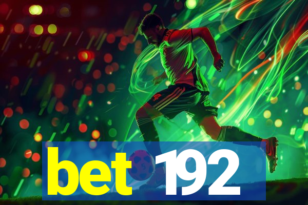 bet 192