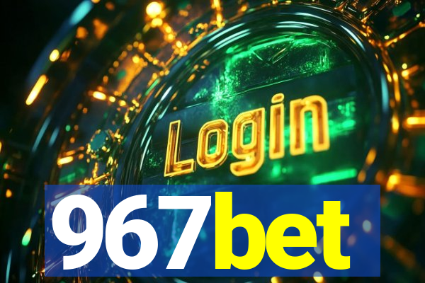 967bet