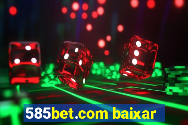 585bet.com baixar