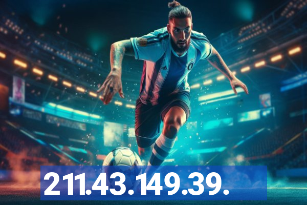 211.43.149.39.