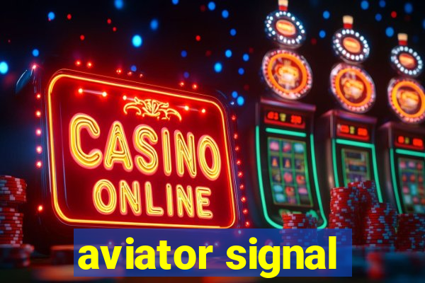 aviator signal