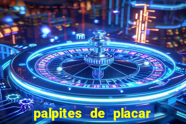 palpites de placar exato para os jogos de hoje