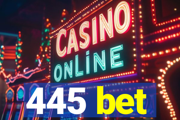445 bet