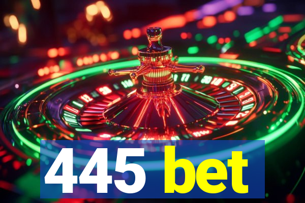 445 bet