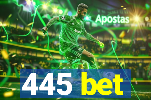 445 bet