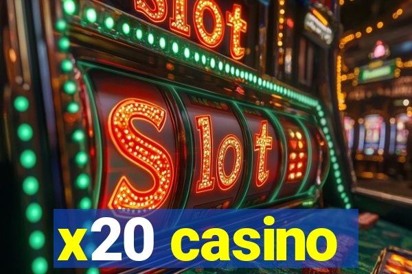 x20 casino