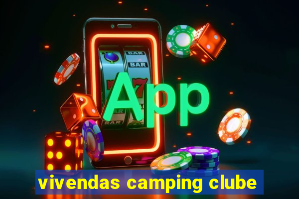 vivendas camping clube