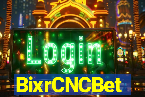 BixrCNCBet