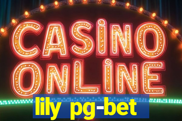 lily pg-bet