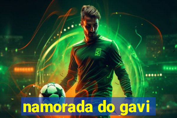 namorada do gavi