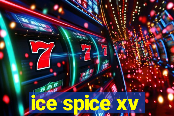 ice spice xv
