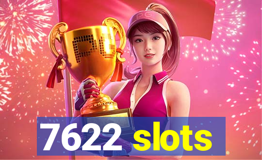 7622 slots