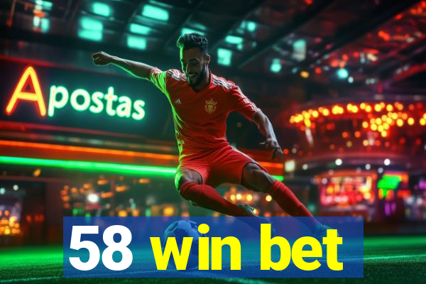58 win bet
