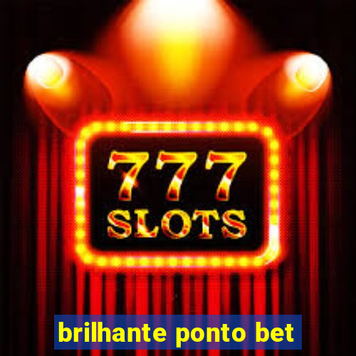 brilhante ponto bet