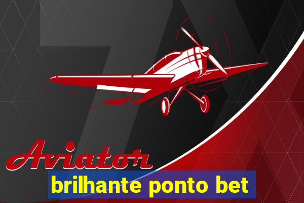 brilhante ponto bet