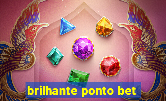 brilhante ponto bet