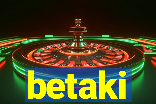 betaki