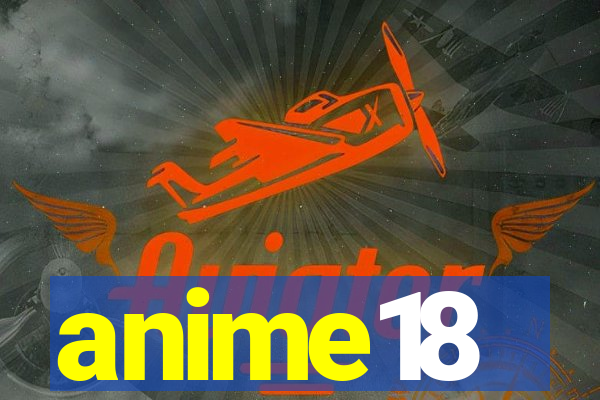 anime18