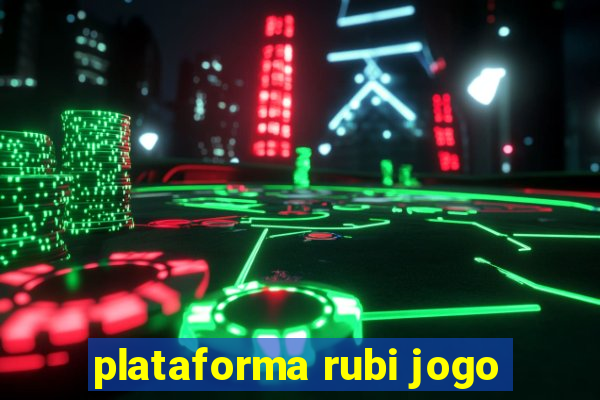 plataforma rubi jogo