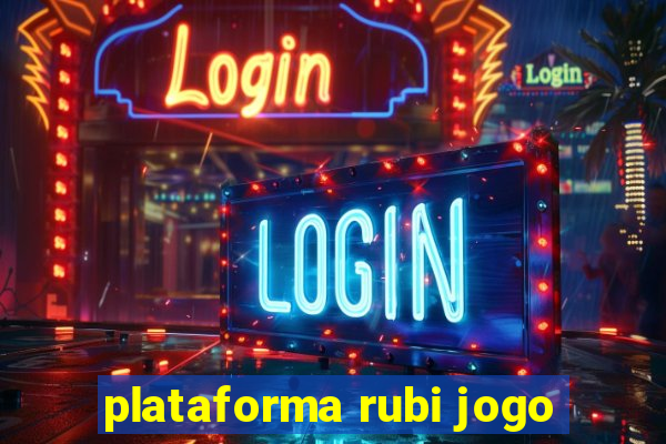 plataforma rubi jogo